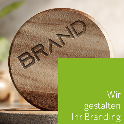 Wir  gestalten Ihr Branding 