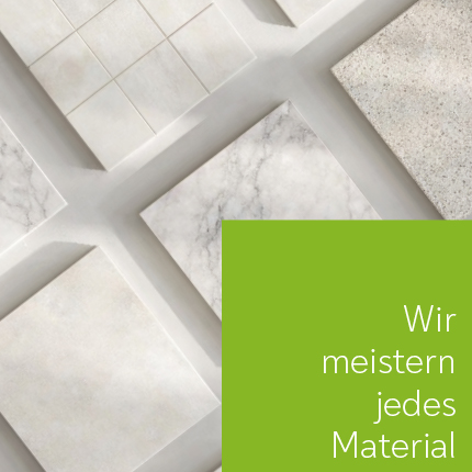 Wir meistern jedes  Material