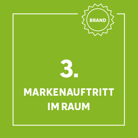 3. Markenauftritt im  Raum